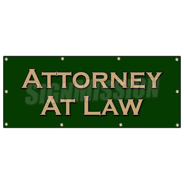 ATTORNEY AT LAW BANNER SIGN lawyer attorney justice prosecute counsel